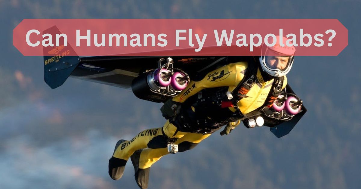 Can Humans Fly Wapolabs